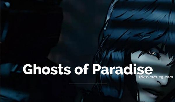 [3D]Ghosts of Paradise 