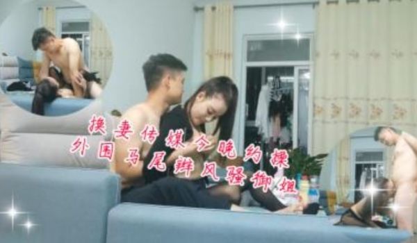 今晚约操外围马尾辫风骚御姐沙发操逼